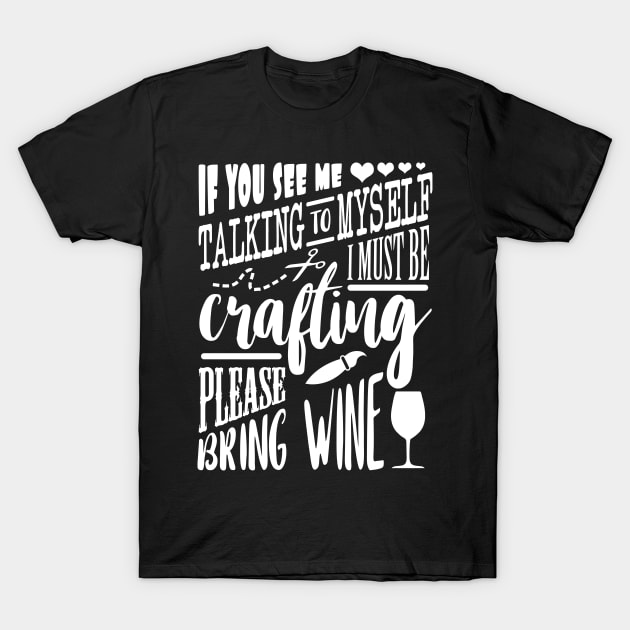 Bring Wine T-Shirt by Dojaja
